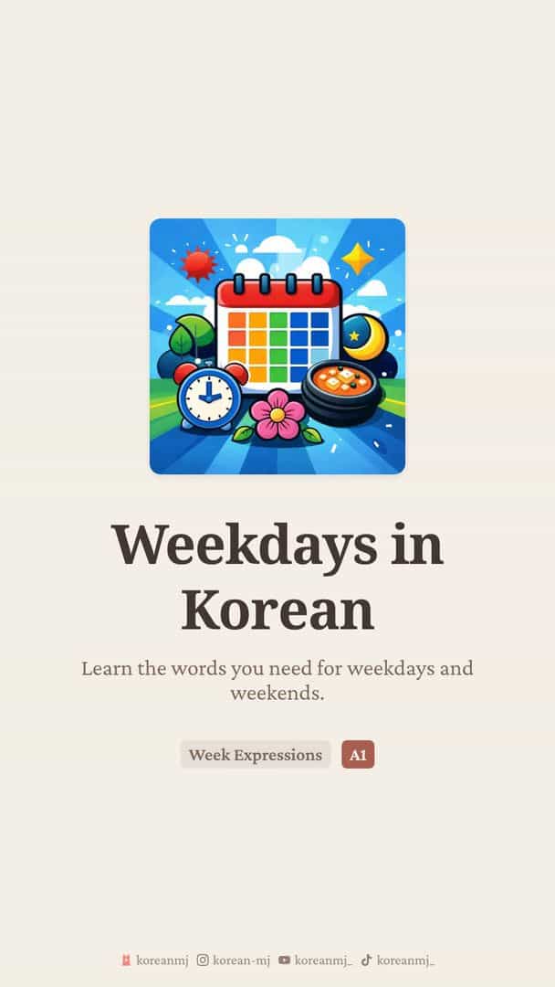 Korean Days of the Week Vocabulary: 월요일 to 금요일 + 주말